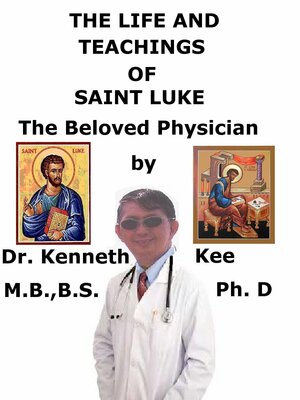 cover image of The Life and Teachings of Saint Luke the Beloved Physician